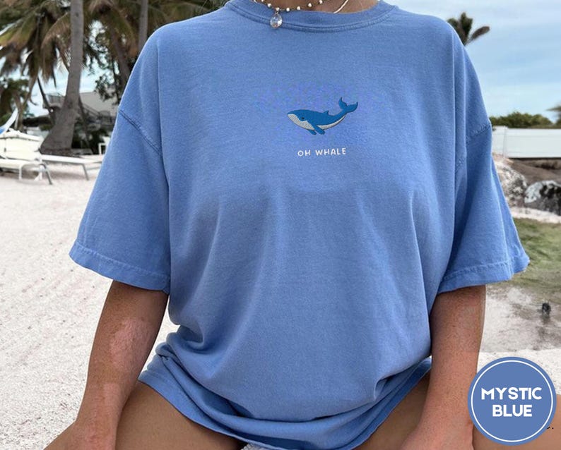 Oh Whale Embroidered Tee – Cute Funny Comfort Colors® Summer Shirt for Beach Days & Ocean Lovers