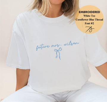 Embroidered Custom Future Mrs. Shirt, Custom Future Mrs. Shirt, Bride to be, Comfort Colors, Engagement Gift, Coquette Bachelorette Party