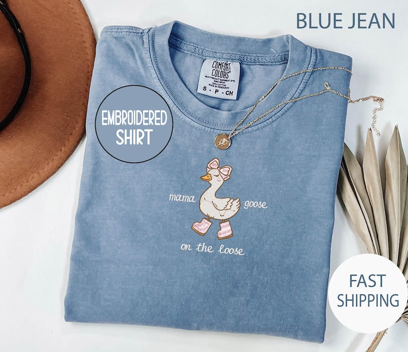 Embroidered Mama Silly Goose Shirt , Funny Mama Goose On The Loose Embroidery Comfort Colors® Shirts , Mothers Day Gifts