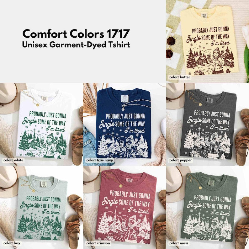 Funny Christmas Shirt, Comfort Colors Probably Just Gonna Jingle Tired Tee, Holiday Saying Shirt Cute Christmas Gift for Women Coworker Gift