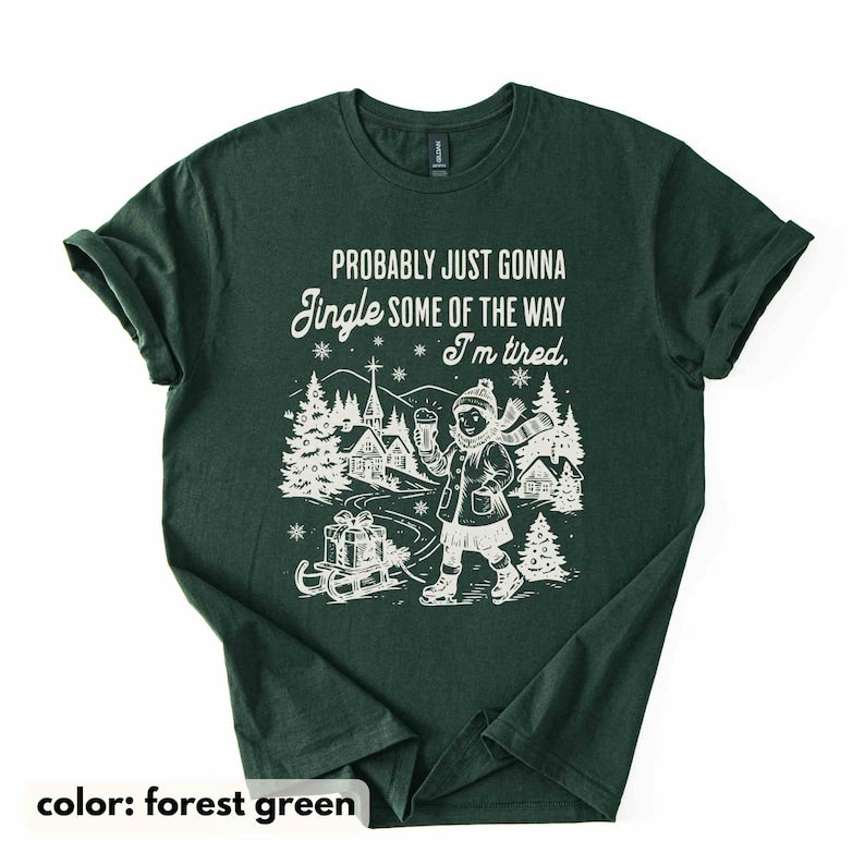 Funny Christmas Shirt, Comfort Colors Probably Just Gonna Jingle Tired Tee, Holiday Saying Shirt Cute Christmas Gift for Women Coworker Gift