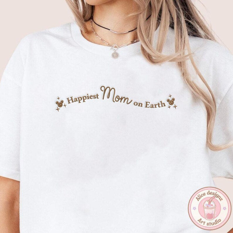 EMBROIDERED Happiest Mom on Earth Tshirt Sweatshirt Hoodie, Mickey mouse Disney mama Mother's day Embroidery shirt