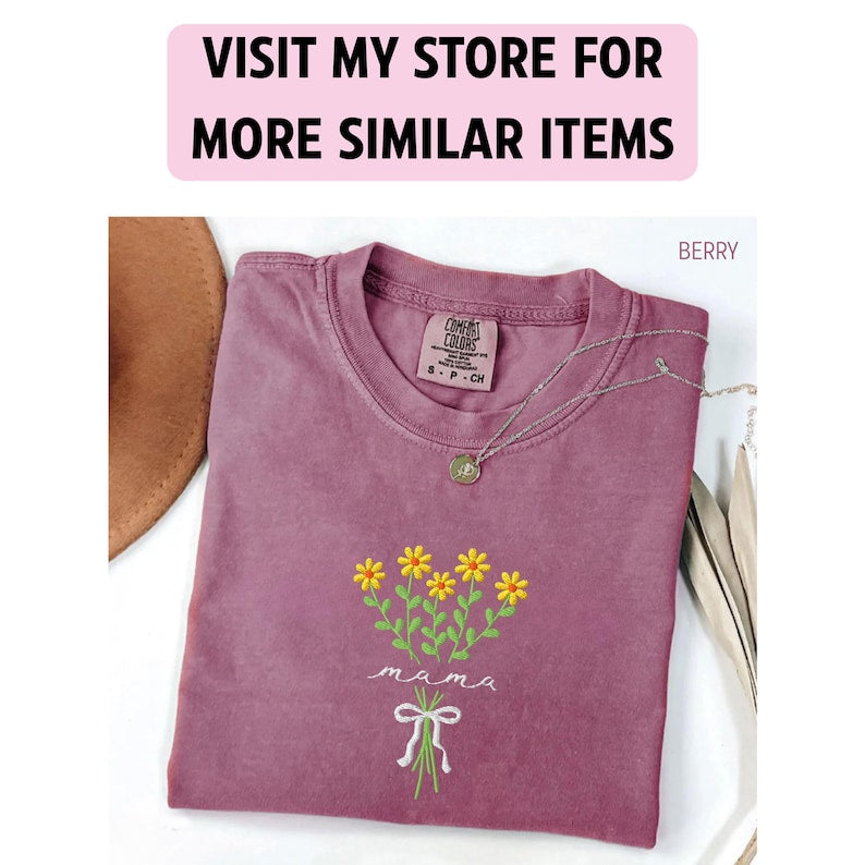 Mama Comfort Colors Embroidered Shirt, Floral Mom Shirt, Mama Embroidery, Mother’s Day Gift, New Mom Gift, Gift for Moms, Aesthetic Mom Tee