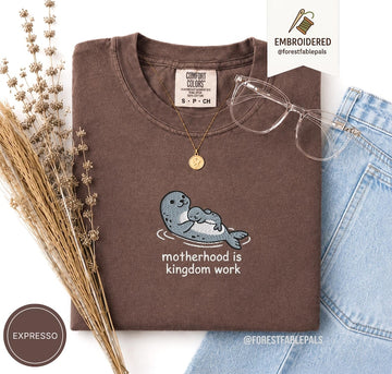 Embroidered Motherhood Is Kingdom Work Seal Shirt - Cute Seal Mom Baby Tee, Christian Mama Shirt, Comfort Colors Coastal Mother Gift