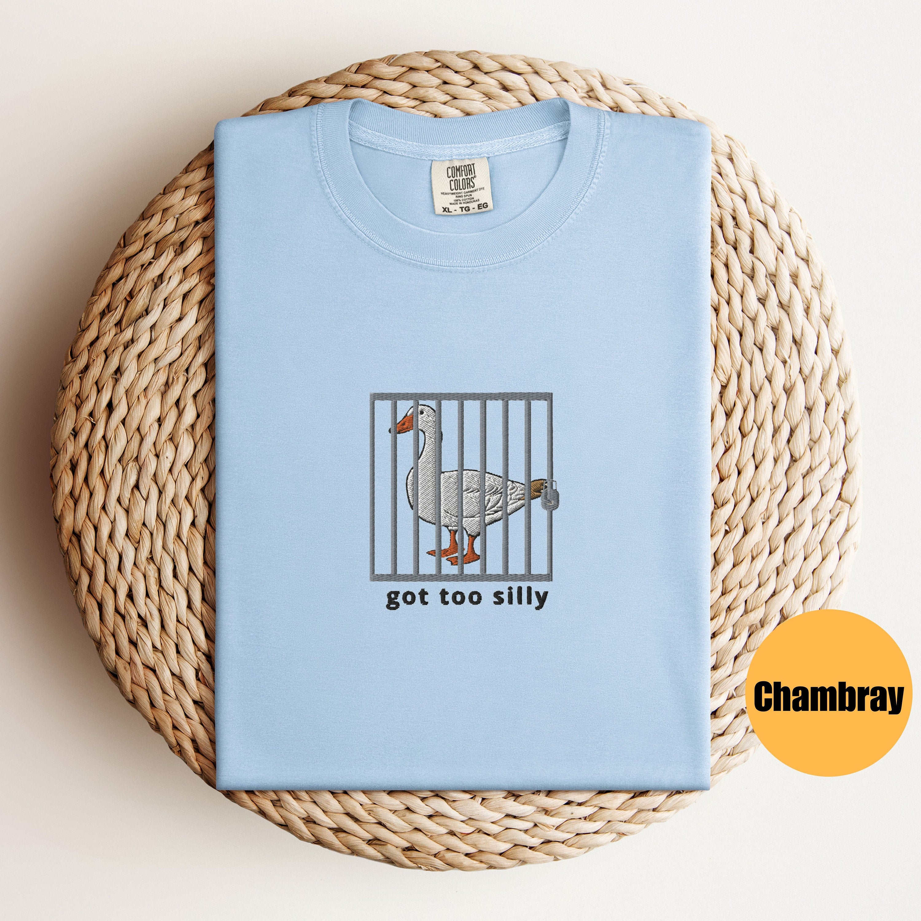 Embroidered Silly Goose Comfort Colors® Shirt | Got too silly Embroidered Shirt | Goose Tee | Silly Goose Shirt | Funny Shirt Gift