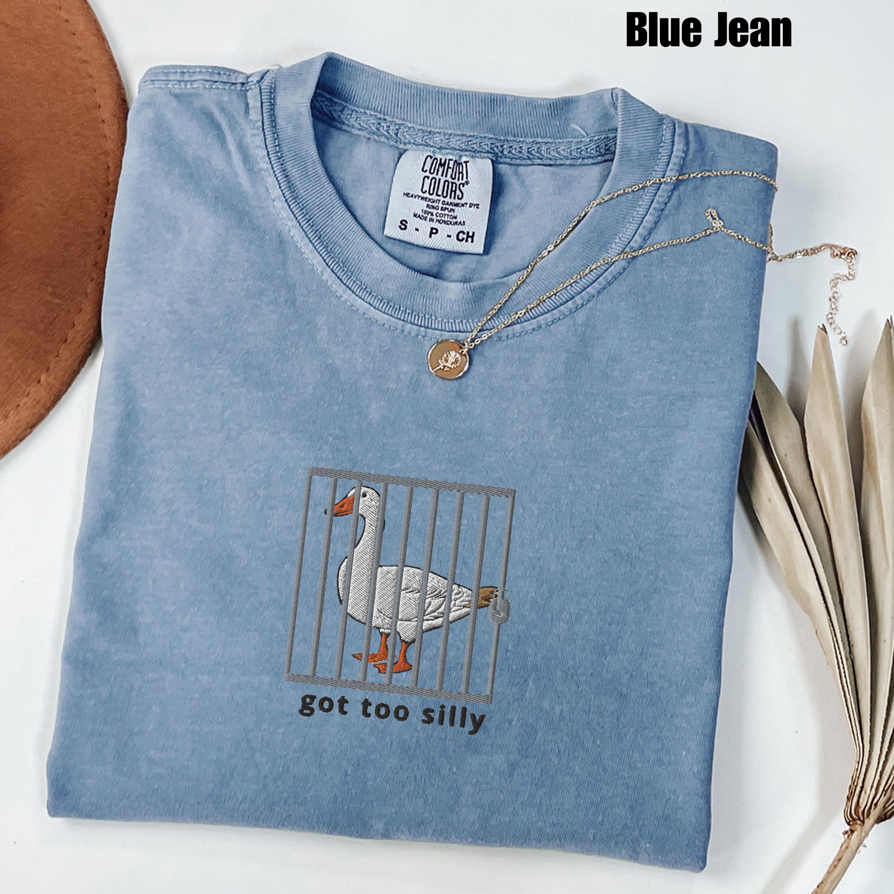 Embroidered Silly Goose Comfort Colors® Shirt | Got too silly Embroidered Shirt | Goose Tee | Silly Goose Shirt | Funny Shirt Gift