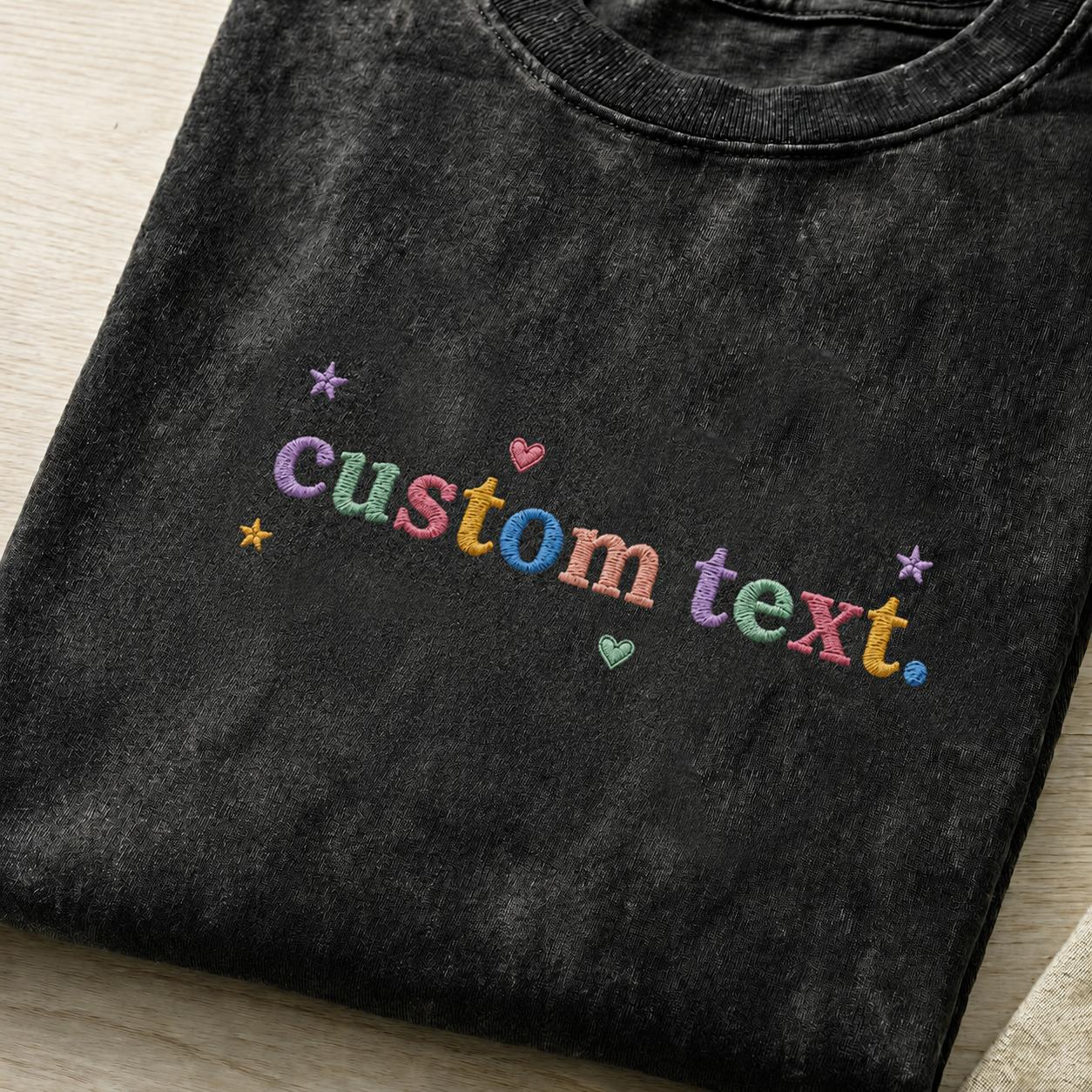 Custom Text Embroidered Mineral Wash T-Shirt, Rainbow Stars Personalized Shirt, Add Your Own Quote, Unique Gift For Her
